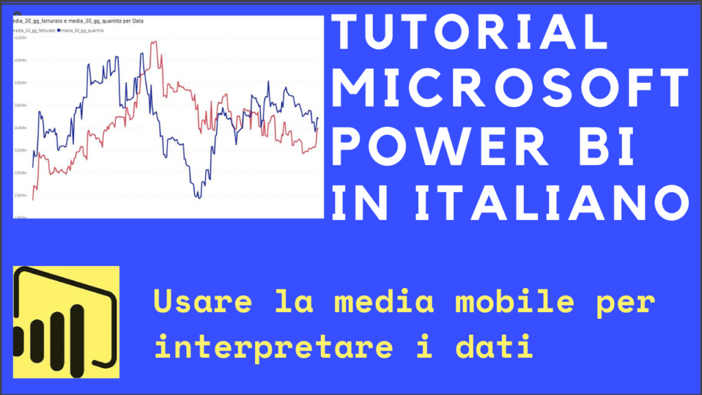 Usare la media mobile per confrontare ed interpretare meglio i nostri dati con Power BI e DAX