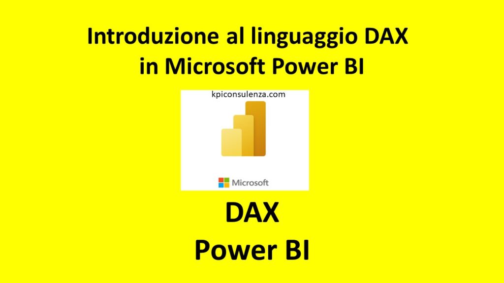 Introduzione al linguaggio DAX in Microsoft Power BI. Tutorial introduttivo all'uso del DAX