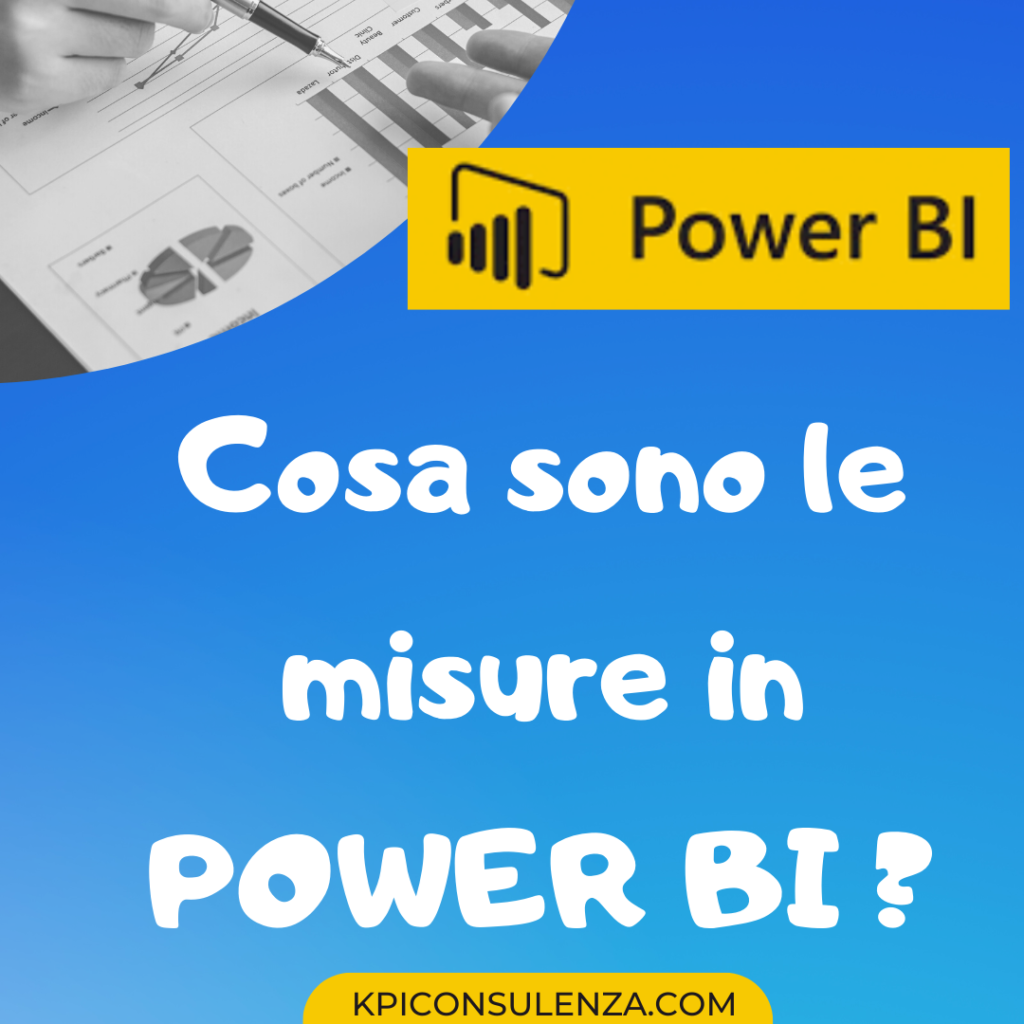 Cosa sono le misure in Dax e in Power BI